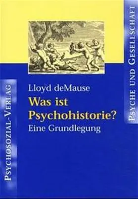 deMause |  Was ist Psychohistorie? | Buch |  Sack Fachmedien
