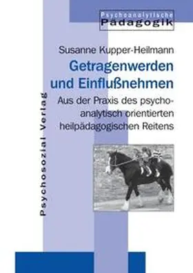 Kupper-Heilmann |  Getragenwerden und Einflußnehmen | Buch |  Sack Fachmedien