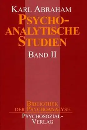 Abraham |  Psychoanalytische Studien, Band II | Buch |  Sack Fachmedien