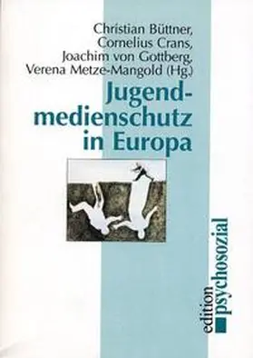 Büttner / Crans / Gottberg |  Jugendmedienschutz in Europa | Buch |  Sack Fachmedien