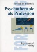 Buchholz |  Psychotherapie als Profession | Buch |  Sack Fachmedien