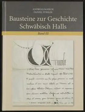 Maisch / Stihler |  Bausteine zur Geschichte Schwäbisch Halls, Band 3 | Buch |  Sack Fachmedien