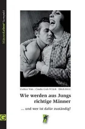 Wais / Meier / Grah-Wittich |  Wie werden aus Jungs richtige Männer | Buch |  Sack Fachmedien