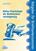 Müller |  Kleine Psychologie der Briefmarkenversteigerung | Buch |  Sack Fachmedien