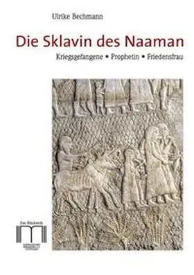 Bechmann |  Die Sklavin des Naaman | Buch |  Sack Fachmedien