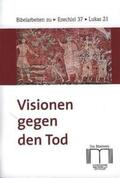 Bechmann / Katholisches Bibelwerk e.V. / Sutter Rehmann |  Visionen gegen den Tod | Buch |  Sack Fachmedien