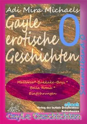 Michaels |  Gayle erotische Geschichten - Sammelband 0 | eBook | Sack Fachmedien