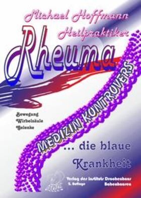 Hoffmann | Rheuma - die blaue Krankheit | Buch | 978-3-932207-36-5 | sack.de