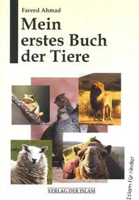 Ahmad |  Mein erstes Buch der Tiere | Buch |  Sack Fachmedien