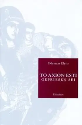 Elytis |  To Axion Esti - Gepriesen Sei | Buch |  Sack Fachmedien