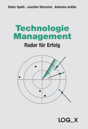 Spath / Warschat / Ardilio | Technologiemanagement | Buch | 978-3-932298-43-1 | sack.de
