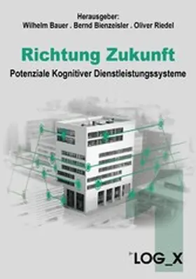 Bauer / Bienzeisler / Riedel |  Richtung Zukunft | eBook | Sack Fachmedien