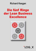 Keegan |  Die fünf Ringe der Lean Business Excellence | eBook | Sack Fachmedien