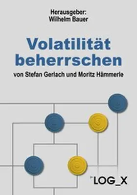 Bauer / Gerlach / Hämmerle |  Volatilität beherrschen | eBook | Sack Fachmedien