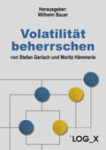 Bauer / Gerlach / Hämmerle |  Volatilität beherrschen | eBook | Sack Fachmedien