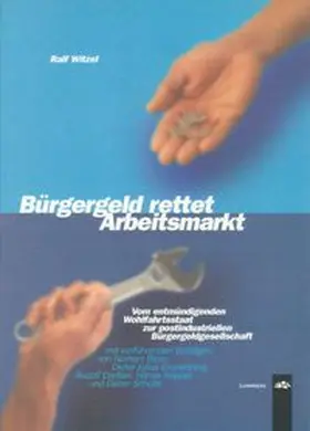 Witzel |  Bürgergeld rettet Arbeitsmarkt | Buch |  Sack Fachmedien