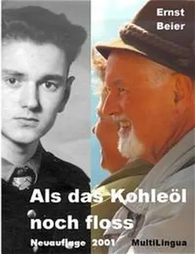 Beier / Woesler |  Als das Kohleöl noch floss | Buch |  Sack Fachmedien