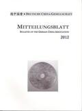 Paul / Woesler / Deutsche China-Gesellschaft |  Von Sunzis Kunst des Kriges, wie schöne Jade noch schöner wurde, über Buddhismus in China, vom großen Mongolensturm gegen das Abendland, über die Anfänge der europäischen Sinologie, über 40 Jahre diplomatische Beziehungen, und über China im Wandel. | Buch |  Sack Fachmedien