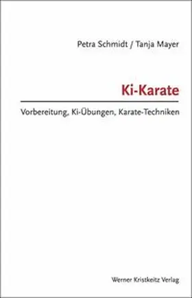 Schmidt / Mayer |  Ki-Karate | Buch |  Sack Fachmedien