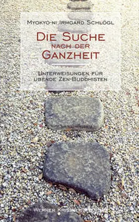 Schlögl |  Die Suche nach der Ganzheit | Buch |  Sack Fachmedien