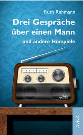 Rehmann / Jung |  Drei Gespräche über einen Mann und andere Hörspiele | Buch |  Sack Fachmedien