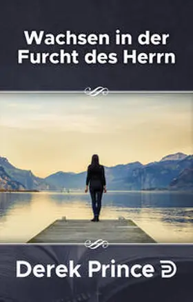 Prince |  Wachsen in der Furcht des Herrn! | Buch |  Sack Fachmedien
