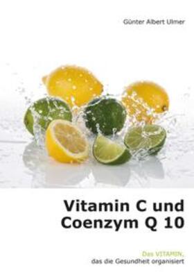 Ulmer | Das Vitamin, das die Gesundheit organisiert | Buch | 978-3-932346-13-2 | sack.de