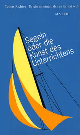 Richter |  Segeln oder die Kunst des Unterrichtens | Buch |  Sack Fachmedien