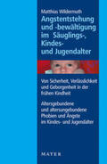 Wildermuth |  Angstentstehung und -bewältigung im Säuglings-, Kindes- und Jugendalter | Buch |  Sack Fachmedien