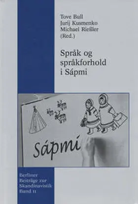 Bull / Kusmenko / Riessler |  Språk og språkforhold i Sápmi | Buch |  Sack Fachmedien