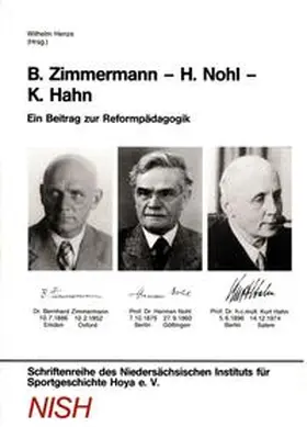 Henze / Bernett / Buss |  B. Zimmermann - H. Nohl - K. Hahn. Ein Beitrag zur Reformpädagogik | Buch |  Sack Fachmedien
