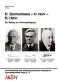 Henze / Bernett / Buss |  B. Zimmermann - H. Nohl - K. Hahn. Ein Beitrag zur Reformpädagogik | Buch |  Sack Fachmedien