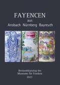 Meißner / van der Wall / Mieskes |  Fayencen aus Ansbach, Nürnberg, Bayreuth | Buch |  Sack Fachmedien