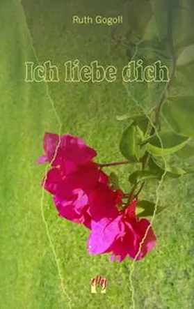 Gogoll | Ich liebe dich | Buch | 978-3-932499-21-0 | www.sack.de