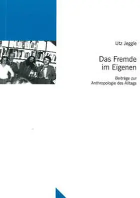 Jeggle / Tschofen / Johler |  Das Fremde im Eigenen | Buch |  Sack Fachmedien