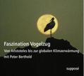 Berthold / Sander |  Faszination Vogelzug. 2 CDs | Sonstiges |  Sack Fachmedien