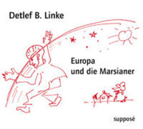Linke / Sander | Linke, D: Europa und die Marsianer/CD | Sonstiges | 978-3-932513-61-9 | sack.de