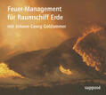 Goldammer / Sander |  Feuer-Management für Raumschiff Erde, 2 Audio-CDs | Sonstiges |  Sack Fachmedien