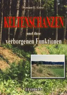 Geise |  Keltenschanzen und ihre verborgenen Funktionen | Buch |  Sack Fachmedien
