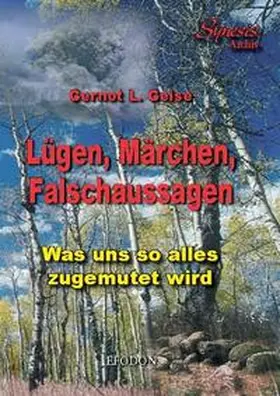 Geise |  Lügen, Märchen, Falschaussagen | Buch |  Sack Fachmedien