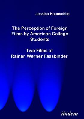 Haunschild | The Perception of Foreign Films by American College Students | Buch | 978-3-932602-00-9 | sack.de
