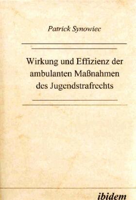 Synowiec | Wirkung und Effizienz der ambulanten Massnahmen des Jugendstrafrechts | Buch | 978-3-932602-37-5 | sack.de