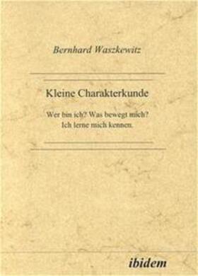 Waszkewitz | Kleine Charakterkunde | Buch | 978-3-932602-40-5 | sack.de