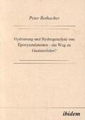 Rothacher |  Hydrierung und Hydrogenolyse von Expoxyazulenonen - ein Weg zu Guaianoliden? | Buch |  Sack Fachmedien