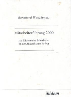 Waszkewitz | Mitarbeiterführung 2000 | Buch | 978-3-932602-75-7 | sack.de