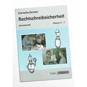 Zenner / Verlag GmbH |  Rechtschreibsicherheit Klasse 5-7 - Schülerheft | Buch |  Sack Fachmedien