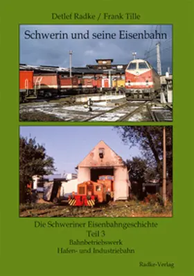 Radke |  Schwerin und seine Eisenbahn Teil 3 | Buch |  Sack Fachmedien