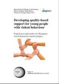 Fröhlich-Gildhoff / Kjellman / Lecaplain |  Developing quality-based support for young people with violent behaviour | Buch |  Sack Fachmedien