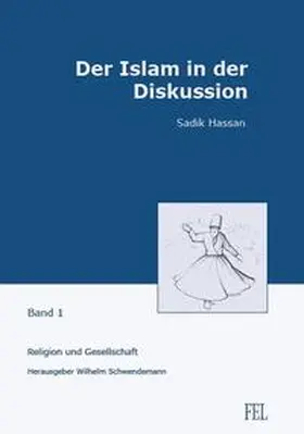 Hassan / Schwendemann |  Der Islam in der Diskussion | Buch |  Sack Fachmedien