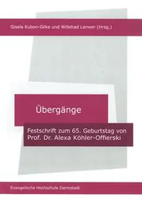 Kubon-Gilke / Lanwer |  Übergänge - Festschrift zum 65. Geburtstag von Prof. Dr. Alexa Köhler-Offierski | Buch |  Sack Fachmedien